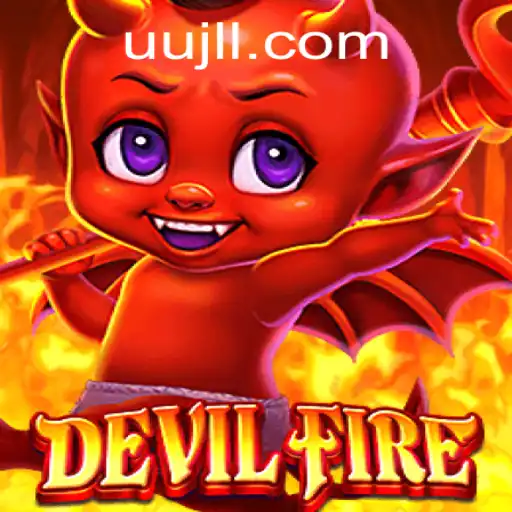 Exploring the Thrilling Universe of DevilFire and the Intriguing Concept of UU JL